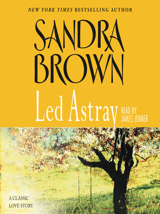 Title details for Led Astray by Sandra Brown - Available